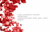 Lead Scoring & Content Marketing; squeezing more from your sales engine