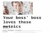 Your Boss' Boss Will Love These Metrics