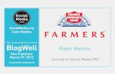 BlogWell San Francisco Case Study: Farmers Insurance Group, presented by Ryon Harms