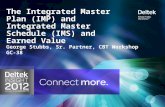 Deltek Insight 2012: The Integrated Master Plan (IMP) and Integrated Master Schedule (IMS) and Earned Value