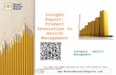 Insight Report: Product Innovation in Wealth Management