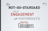 The Not-So-Standard Rules of Engagement with Digital Consumers