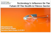 Technology's Impact - The European Health And Fitness Summit Barcelona 2014