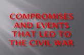 Foldable %20 compromises%20and%20events%20that%20led%20to%20the%20civil%20power%20point[1]