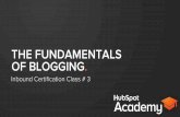 The Fundamentals of Blogging 2014 - Class #3 HubSpot Inbound Academy Certification