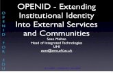 OPENID - Extending Institutional Identity into External Services and Communities
