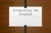 Integrating the internet