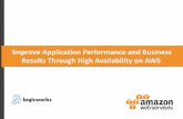 AWS Partner Webcast - Improve Application Performance and Business Results Through High Availability