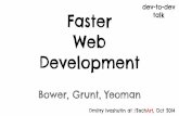 Dev2Dev - Faster Web Development using Bower, Grunt, Yeoman!