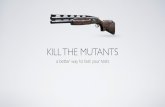Kill the mutants - A better way to test your tests