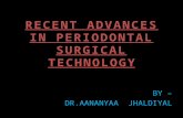Recent advances in periodontal surgical technology