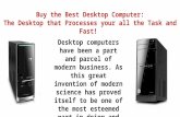 Buy the Best Desktop Computer that Processes your all the Task and Fast!