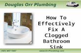How To Effectively Fix A Clogged Bathroom Sink