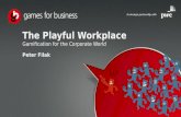 The Playful Workplace, Gamification for the corporate world - Peter Filak
