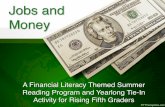 Jobs and Money: A Financial Literacy Themed Summer Reading Program and Year-Long Tie-In Activity for Rising Fifth Graders