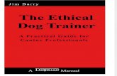 Ethical Dog Trainer_ a Practical Guide for Canine Professionals, The - Jim Barry