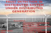 HIGH IMPEDENCE FAULT DETECTION IN DISTRIBUTED SYSTEM UNDER DISTRIBUTED GENERATION