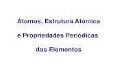 Átomos, Estrutura Atómica e Propriedades Periódicas Dos Elementos