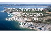 Tecnologías de Conservación y Recuparación de Playas.pptx