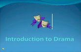 Welcome to Drama - Intro to Drama