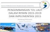 Pengembangan Tol Laut Dalam RPJMN 2015-2019 Dan Implementasi 2015