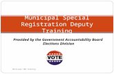 Provided by the Government Accountability Board Elections Division Municipal SRD Training Municipal Special Registration Deputy Training.