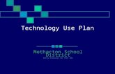 Technology Use Plan Methacton School District Patty McGinnis ED TECH 501.