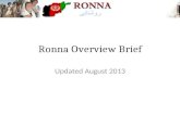 Ronna Overview Brief Updated August 2013. What is Ronna Ronna is the unclassified information sharing website created by the ISAF Joint Command as the.
