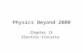 Physics Beyond 2000 Chapter 15 Electric Circuits.