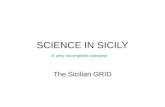 SCIENCE IN SICILY The Sicilian GRID A very incomplete overview.