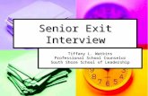 Senior Exit Interview Tiffany L. Watkins Professional School Counselor South Shore School of Leadership.