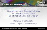 Geophysical Observation Nerworks and Data Distribution in Japan Manabu Hashimoto DPRI, Kyoto Univesity.