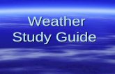 Weather Study Guide Section 1: Vocabulary 2 points each (matching)