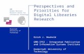 GMD German National Research Center for Information Technology Darmstadt University of Technology Perspectives and Priorities for Digital Libraries Research.