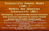 Interactive Domain Model (IDM) / Modèle des domaines interactifs (MDI) Developing a user-friendly context-sensitive best practices approach to achieve.