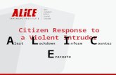 Citizen Response to a Violent Intruder A lert L ockdown I nform C ounter E vacuate.