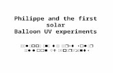 Philippe and the first solar Balloon UV experiments.