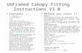UnFramed Canopy Fitting Instructions V3.0 Contents – 1 x handle pack 12 x 30mm Wood Screws 4 x M8 flat washers 3 keys 1x door 4 x M8 - 50mm coach screws.