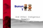 Bunun Tribe And Other Indigenous Peoples in Taiwan.