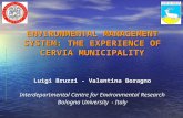 ENVIRONMENTAL MANAGEMENT SYSTEM: THE EXPERIENCE OF CERVIA MUNICIPALITY Luigi Bruzzi - Valentina Boragno Interdepartmental Centre for Environmental Research.