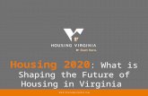 Housing 2020 : What is Shaping the Future of Housing in Virginia.