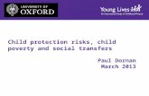 Child protection risks, child poverty and social transfers Paul Dornan March 2013.