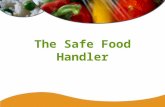 The Safe Food Handler. Safe Food Handler57 Workers and Contamination Workers can introduce bacteria, viruses, and parasites into food and beverages. Workers.