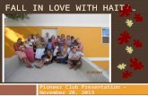 FALL IN LOVE WITH HAITI… Pioneer Club Presentation – November 20, 2013.