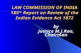 1 LAW COMMISSION OF INDIA 185 th Report on Review of the Indian Evidence Act 1872 LAW COMMISSION OF INDIA 185 th Report on Review of the Indian Evidence.