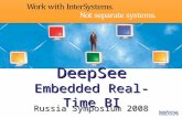 DeepSee Embedded Real-Time BI Russia Symposium 2008.