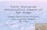 First Unitarian Universalist Church of San Diego Campus Renovation Project Construction Budget Options January, 2011.