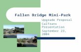 Fallen Bridge Mini-Park Upgrade Proposal CalTrans Presentation September 23, 2004.