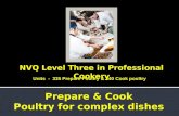 Prepare & Cook Poultry for complex dishes Units - 335 Prepare Poultry & 340 Cook poultry.