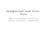 Deadpooled and Also-Rans What Crunchbase tells us about location companies.